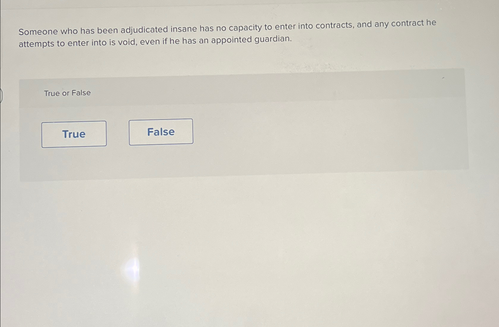 Solved Someone who has been adjudicated insane has no