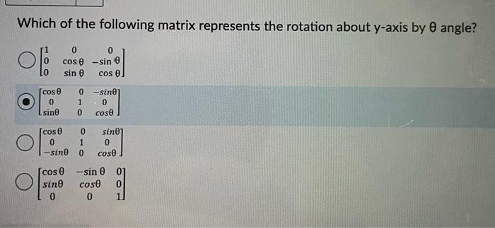 Solved Which of the following matrix represents the rotation | Chegg.com