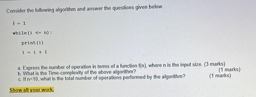 Solved Consider the following algorithm and answer the | Chegg.com