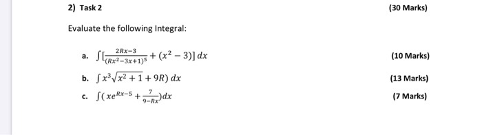 Solved (30 Marks) 2) Task 2 Evaluate the following Integral: | Chegg.com