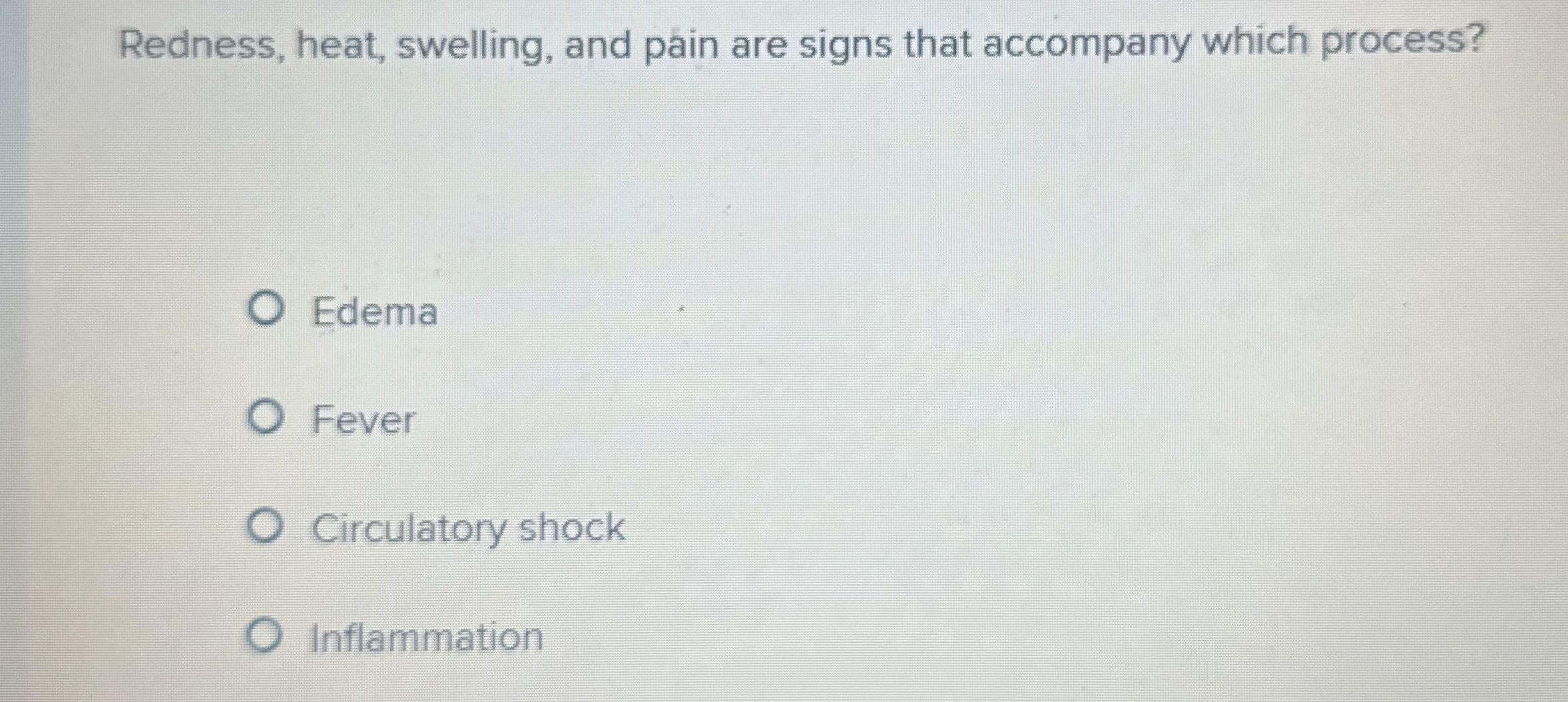 Solved Redness, heat, swelling, and pain are signs that