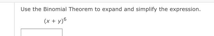Solved Use The Binomial Theorem To Expand And Simplify The | Chegg.com
