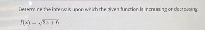 Solved Determine the intervals upon which the given function | Chegg.com