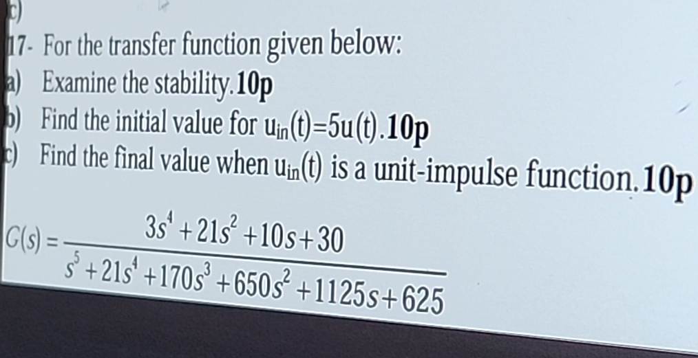 Solved For the transfer function given below:a) ﻿Examine the | Chegg.com