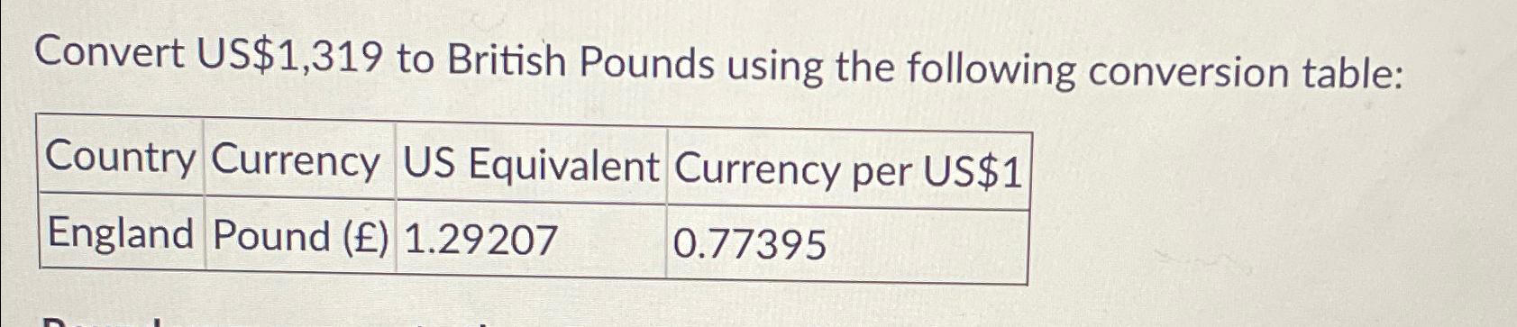 solved-convert-us-1-319-to-british-pounds-using-the-chegg