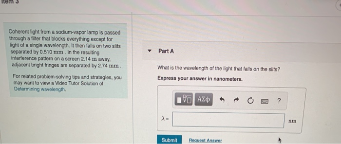 Solved Item 3 Coherent light from a sodium-vapor lamp is | Chegg.com