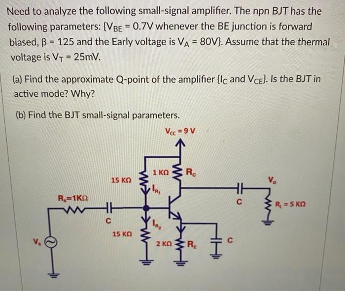 Solved Need To Analyze The Following Small Signal Amplifi Chegg Com