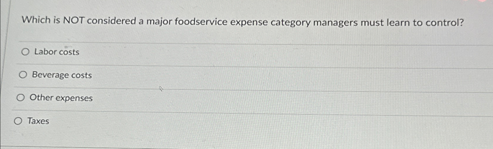 Solved Which is NOT considered a major foodservice expense