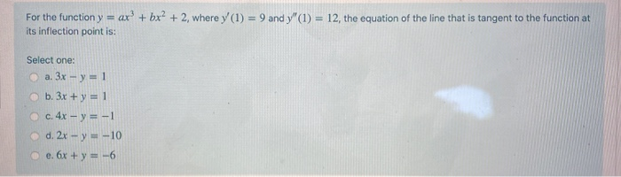 Solved For the function y = ax + bx2 + 2, where y' (1) = 9 | Chegg.com