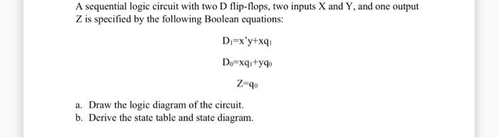 Solved A sequential logic circuit with two D flip-flops, two | Chegg.com