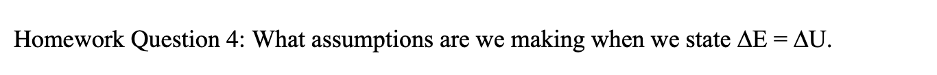 Solved Homework Question 4: What assumptions are we making | Chegg.com