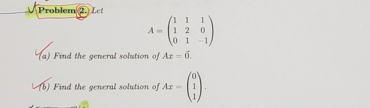 Solved Problem(2. Let /1 1 A= 1 2 0 1 Ya) Find the general | Chegg.com