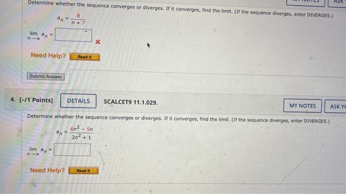 Solved Determine the limit of the sequence. an=e4n/(5n+9)