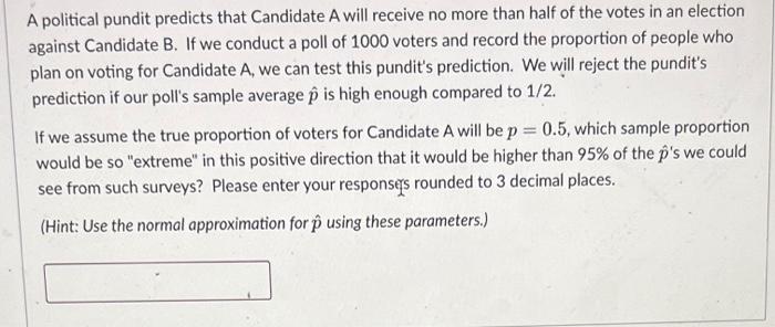 Solved A Political Pundit Predicts That Candidate A Will | Chegg.com