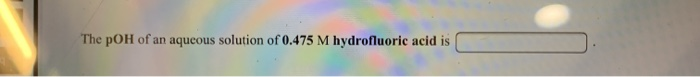 Solved The pOH of an aqueous solution of 0.399 M | Chegg.com