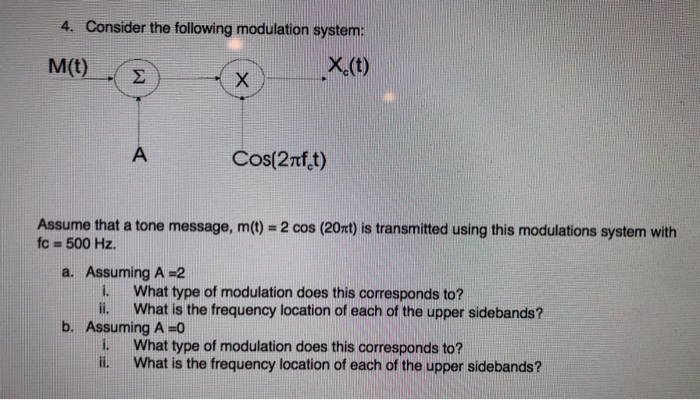 Solved 4. Consider the following modulation system: M(t). E | Chegg.com