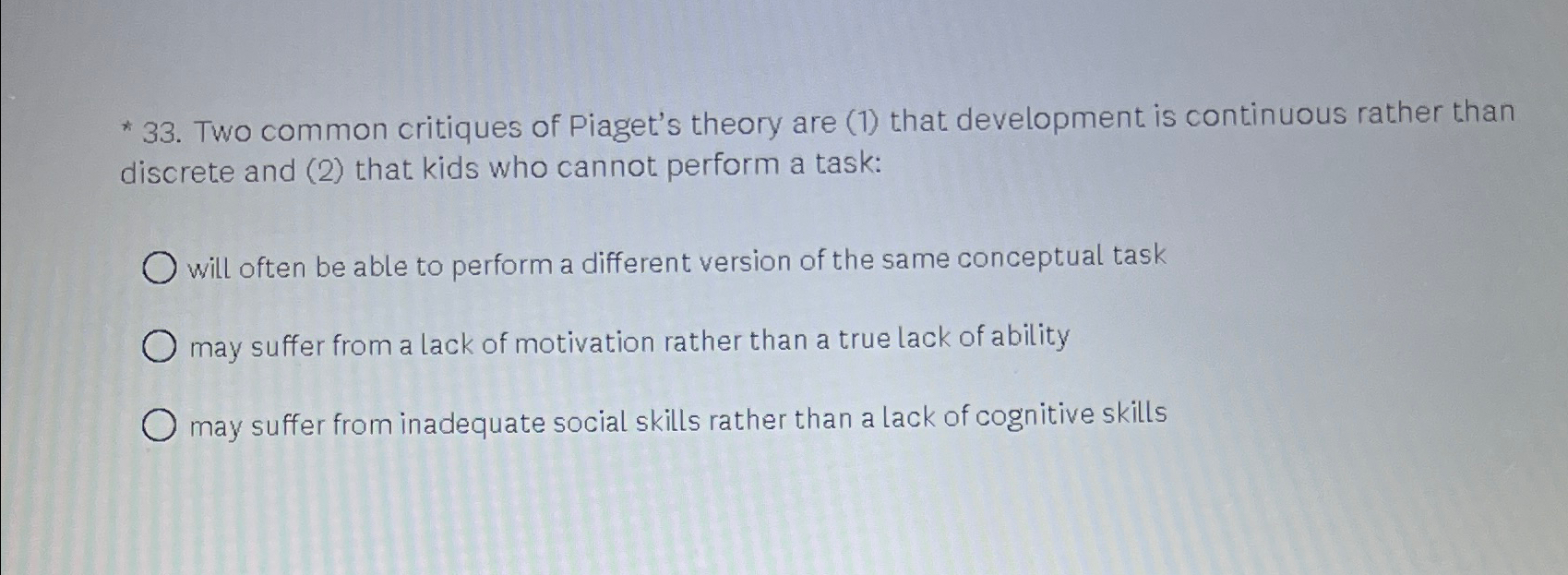 Solved Two common critiques of Piaget s theory are 1 that