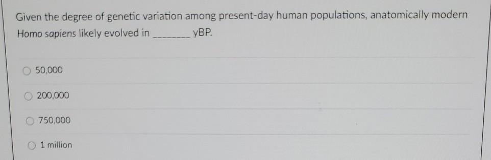 Solved Given the degree of genetic variation among | Chegg.com