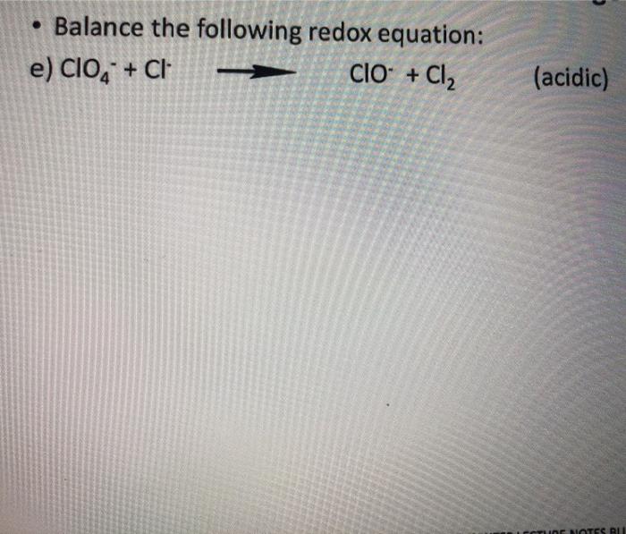 Solved Balance the following redox equation: e) CIO, +CI- | Chegg.com