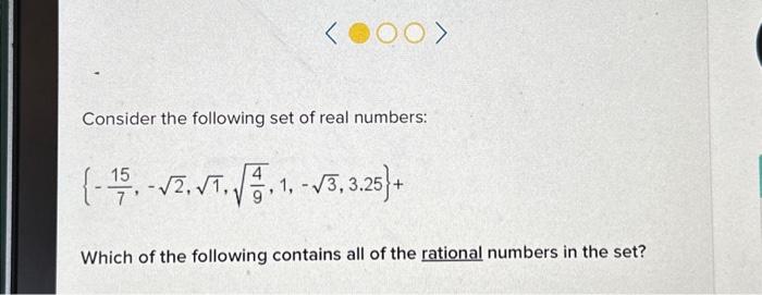 Solved DOO > Consider The Following Set Of Real Numbers: | Chegg.com