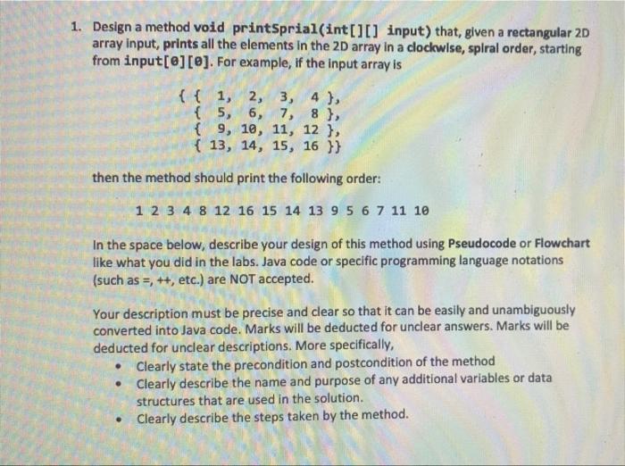 Solved 1. Design a method void printSprial(int[][] input) | Chegg.com