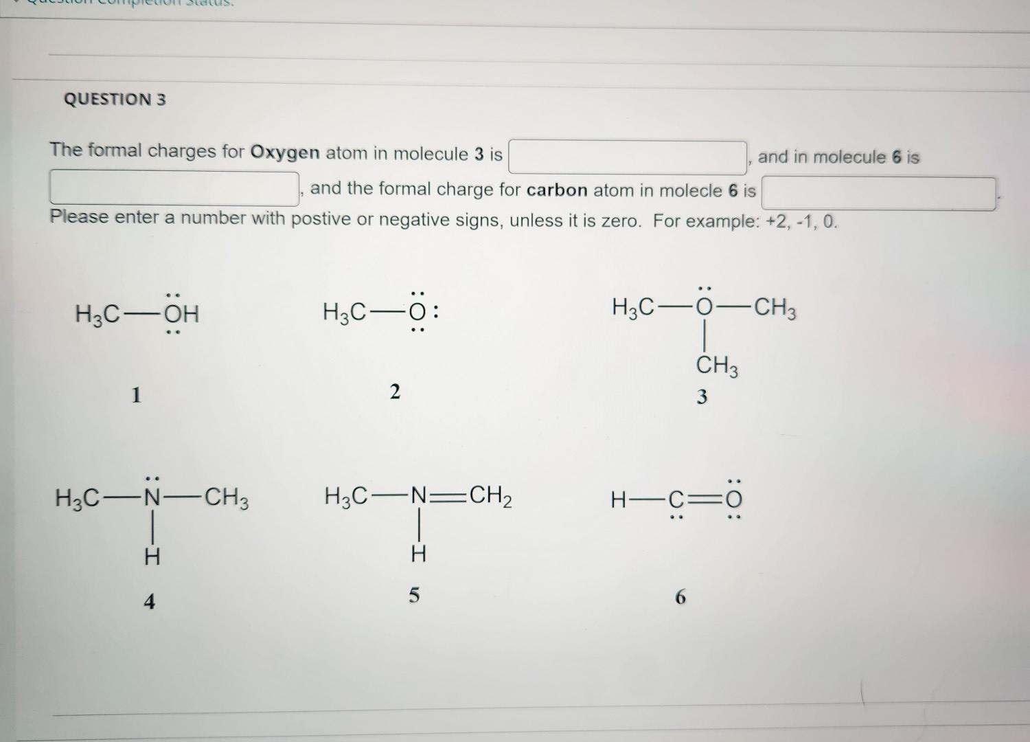 Solved The formal charges for Oxygen atom in molecule 3 is | Chegg.com