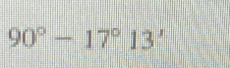 Solved 90∘−17∘13′ | Chegg.com