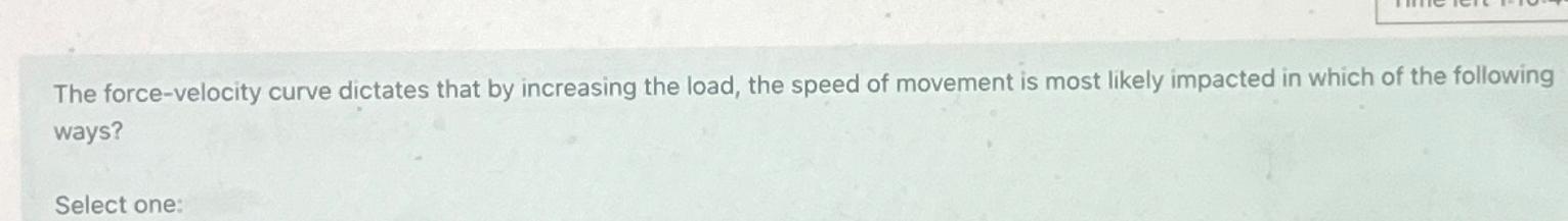Solved The force-velocity curve dictates that by increasing | Chegg.com
