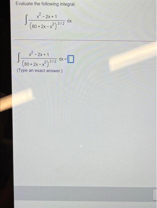 Solved Evaluate The Following Integral X² 2x 1 S 80 2x