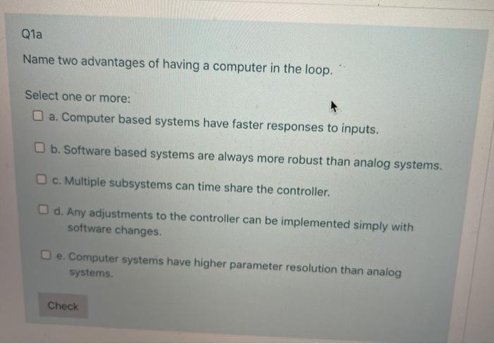 Solved Q1a Name two advantages of having a computer in the | Chegg.com