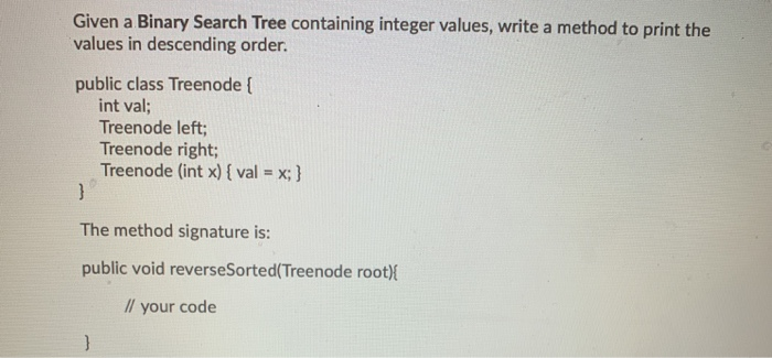 Solved Given a Binary Search Tree containing integer values, | Chegg.com