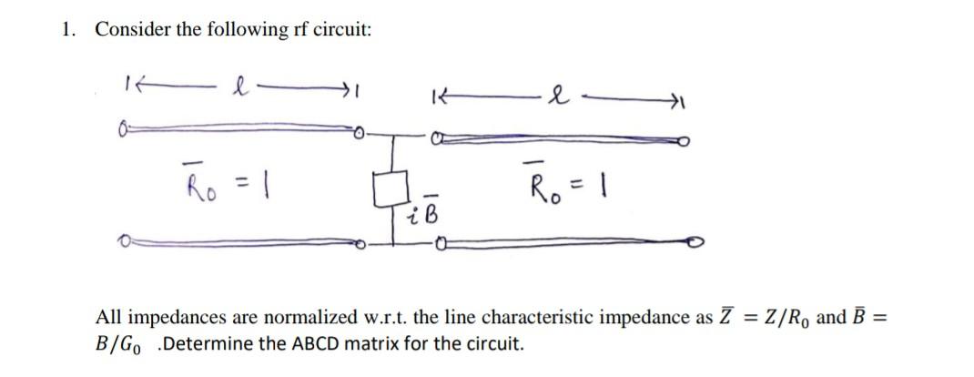 Solved 1. Consider the following rf circuit: All impedances | Chegg.com