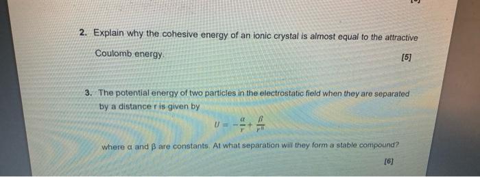 Solved 2. Explain why the cohesive energy of an ionic | Chegg.com