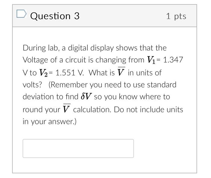 Solved Question 3 \\( 1 \\mathrm{pts} \\) During lab, a | Chegg.com