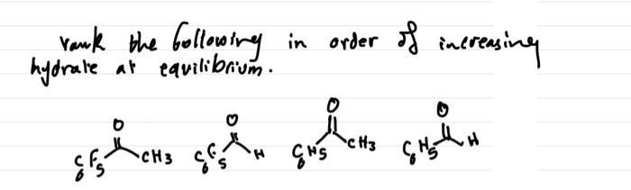 Solved vank the following hydrale at equilibrium in order of | Chegg.com