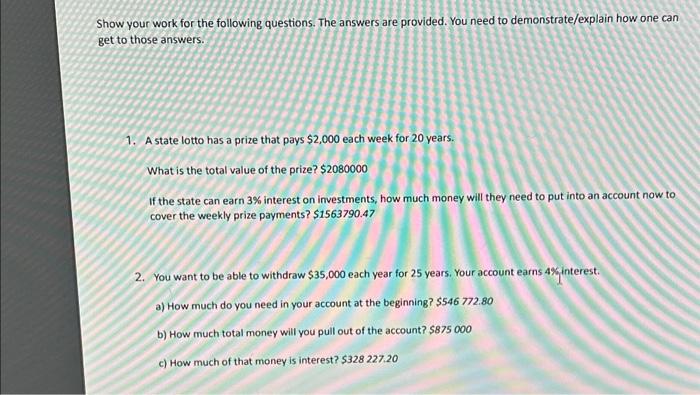 Solved Show your work for the following questions. The | Chegg.com