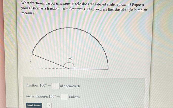 What fractional part of one semicircle does the labeled angle represent? Express your answer as a fraction in simplest terms.