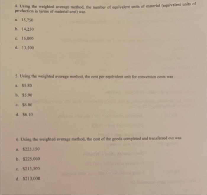 4. Using the weighted average method, the number of equivalent units of material (equivalent units of production in terms of 