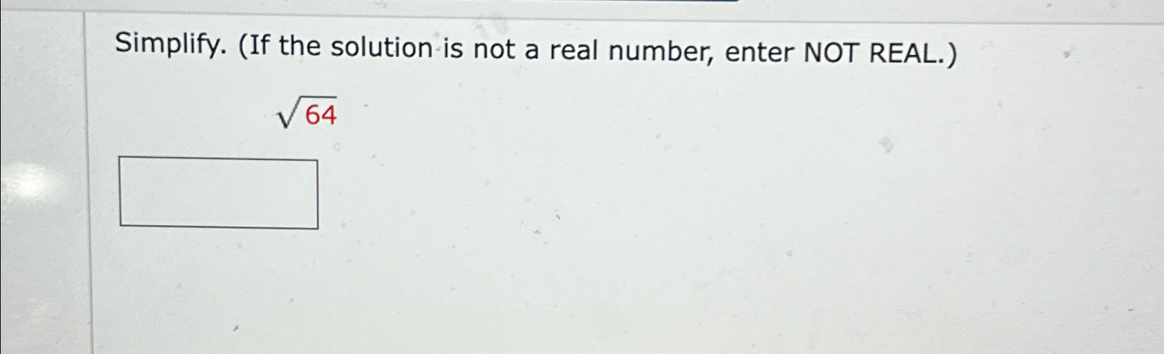 Solved Simplify. (If the solution is not a real number, | Chegg.com