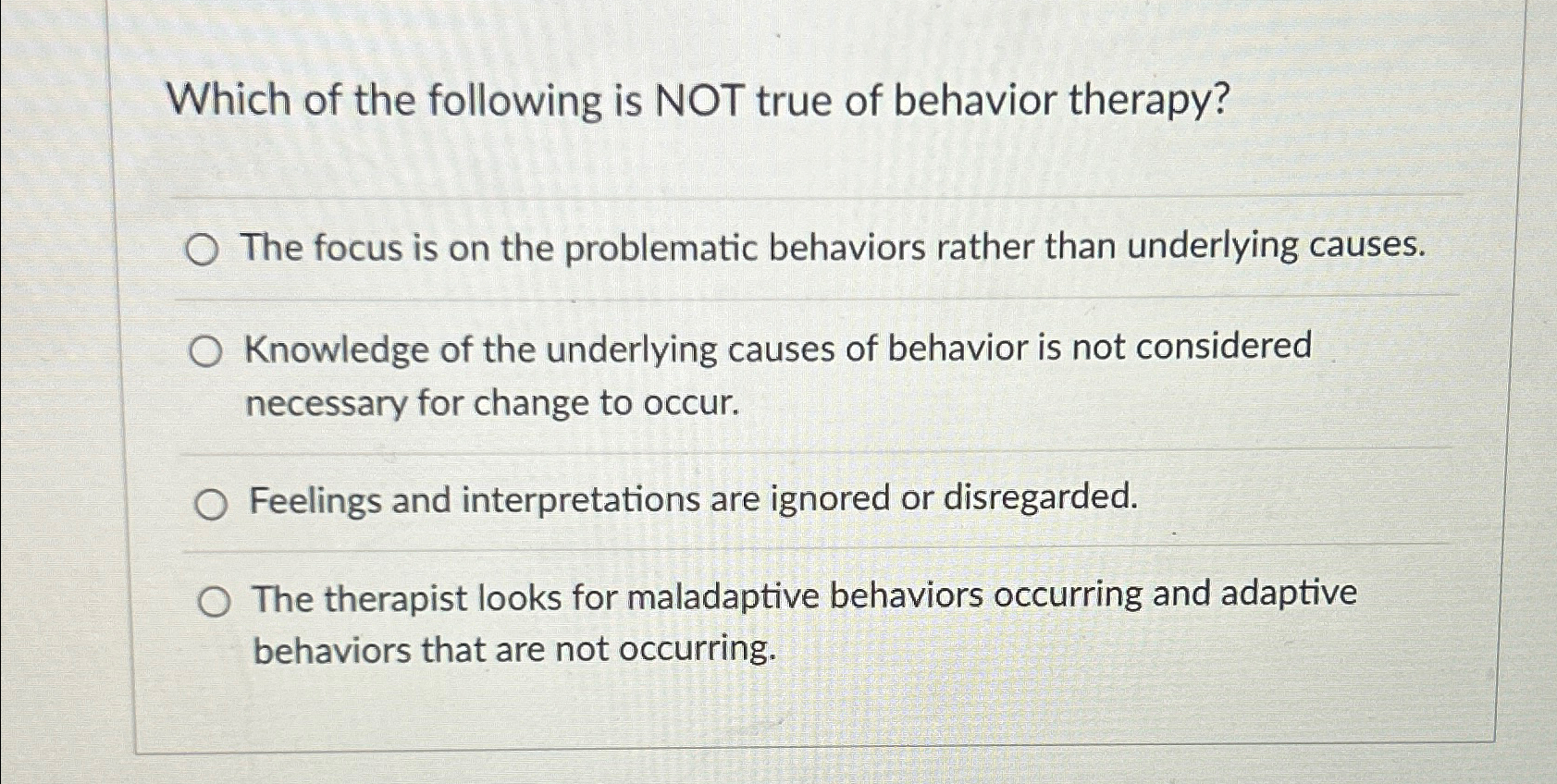Solved Which of the following is NOT true of behavior | Chegg.com