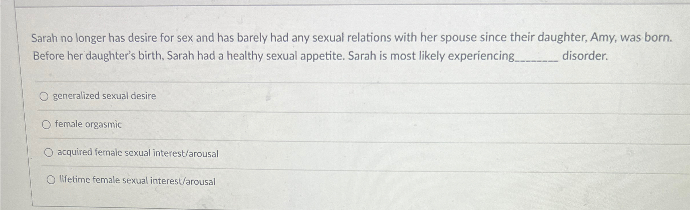 Solved Sarah no longer has desire for sex and has barely had | Chegg.com