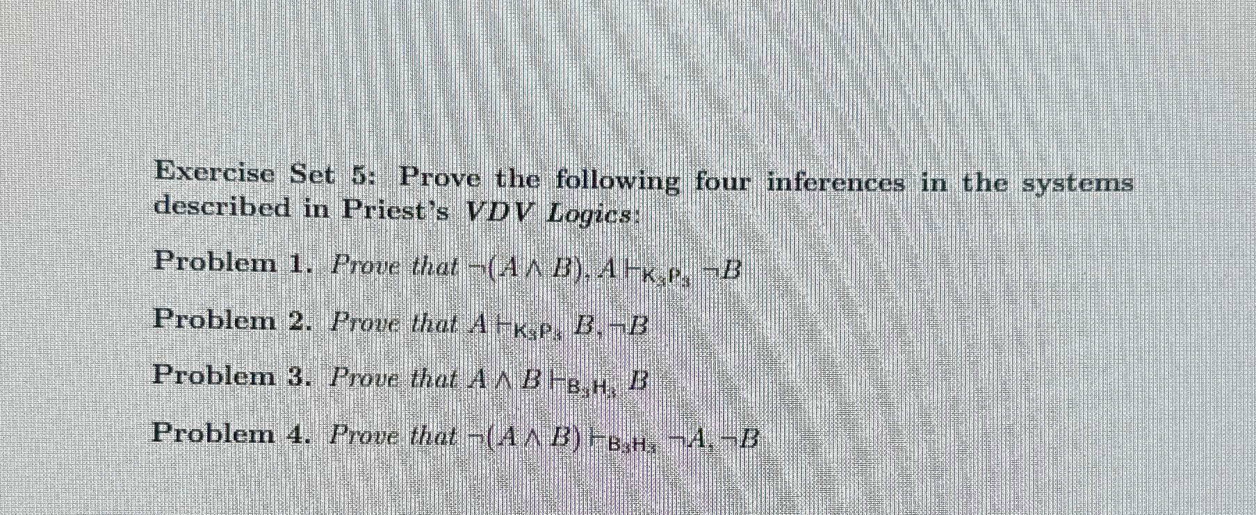 Solved Exercise Set 5: Prove The Following Four Inferences | Chegg.com