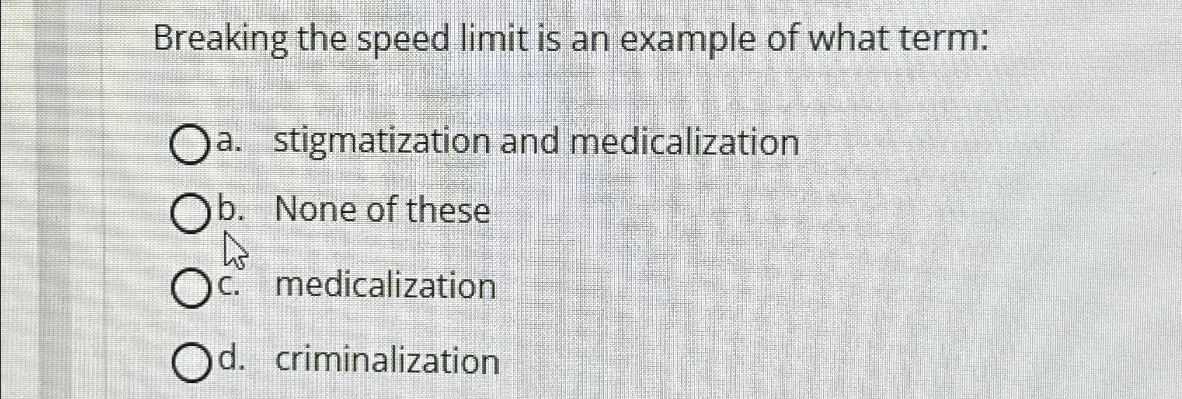 Solved Breaking the speed limit is an example of what | Chegg.com