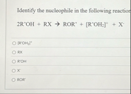 Solved Identify the nucleophile in the following | Chegg.com