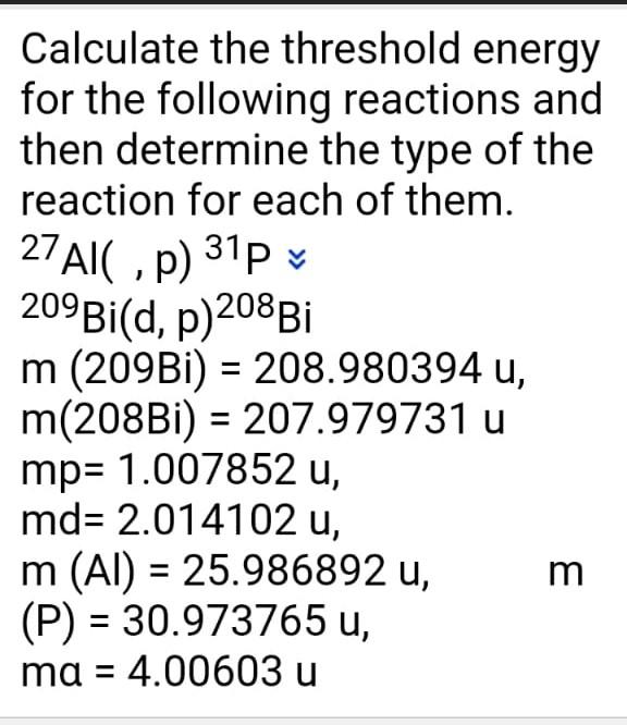 Solved Calculate the threshold energy for the following