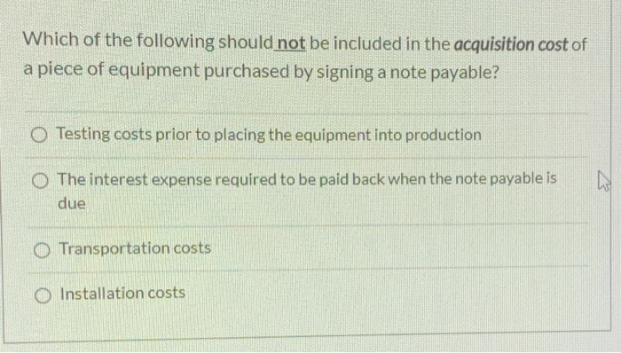 Solved Which of the following should not be included in the | Chegg.com