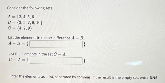 Solved Consider the following sets. A = {2,4,5,6} B = {3, 5, | Chegg.com