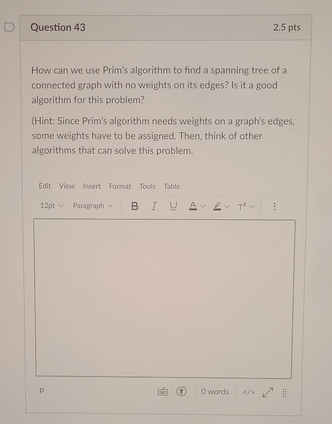 Solved How can we use Prim's algorithm to find a spanning | Chegg.com
