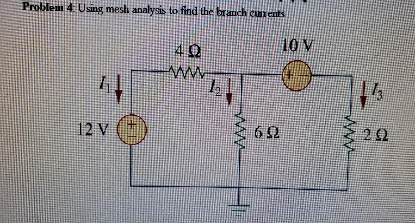 Solved Problem 4: Using mesh analysis to find the branch | Chegg.com