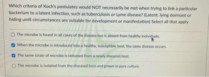 Solved Which criteria of Koch's postulates would NOT | Chegg.com